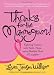 Thanks for the Mammogram!: Fighting Cancer with Faith, Hope and a Healthy Dose of Laughter