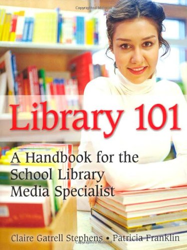 Textbook - Library 101: A Handbook for the School Library Media Specialist