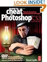 How to Cheat in Photoshop CS3: The art of creating photorealistic montages