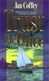 Trust Me Once