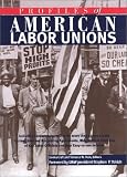 Profiles of American labor unions