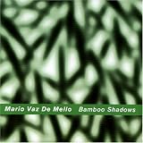 Mario Vaz De Mello - Bamboo Shadows