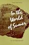 In the World of Sumer: An Autobiography