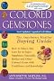Colored Gemstones: How to Select, Buy, Care for & Enjoy Sapphires, Emeralds, Rubies & Other Colored Gems with Confidence & Knowledge (Antiques Collectables Jeweller)