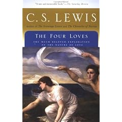 The Four Loves - the much beloved exploration of the nature of love