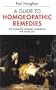 A Guide to Homoeopathic Remedies: The Complete Modern Handbook for Home Use
