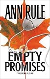 Empty Promises (Ann Rule's Crime Files: Vol 7)