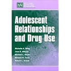 Adolescent Relationships and Drug Use (LEA's Series on Personal Relationships) (Lea's... by Melanie R. Trost and Robert L. Krizek