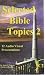 Selected Bible Topics 2 - A/V