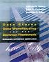 Data Stores, Data Warehouses and the Zachman Framework: Managing Enterprise Knowledge (Mcgraw-Hill Series on Data Warehousing and Data Management)