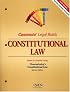 Constitutional Law: Keyed to Chemerinsky (Casenote Legal Briefs)