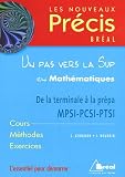 Un pas vers la Sup en Mathématiques : De la terminale à la prépa MPSI-PCSI-PTSI