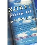 The Nobel Book of Answers: The Dalai Lama, Mikhail Gorbachev, Shimon Peres, and Other Nobel Prize Winners Answer Some of Life's Most Intriguing Questions for Young People book cover
