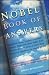 The Nobel Book of Answers: The Dalai Lama, Mikhail Gorbachev, Shimon Peres, and Other Nobel Prize Winners Answer Some of Life's Most Intriguing Questions for Young People