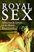 ROYAL SEX: Mistresses and Lovers of the British Royal Family