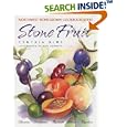 Stone Fruit: Cherries, Nectarines, Apricots, Plums, Peaches (Northwest Homegrown Cookbook Series)