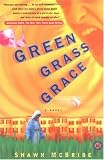 Green Grass Grace: A Novel