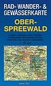 Oberspreewald 1 : 35 000 Rad-, Wander- und Gew&auml;sserkarte: Mit L&uuml;bben, L&uuml;bbenau, Burg, Werben, Schmogrow, Byhleguhre, Butzen, Straupitz, Neu Zauche, Radensdorf