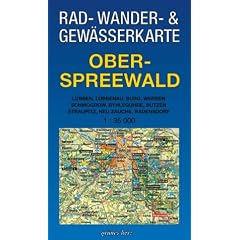 Oberspreewald 1 : 35 000 Rad-, Wander- und Gew�sserkarte: Mit L�bben, L�bbenau, Burg, Werben, Schmogrow, Byhleguhre, Butzen, Straupitz, Neu Zauche, Radensdorf