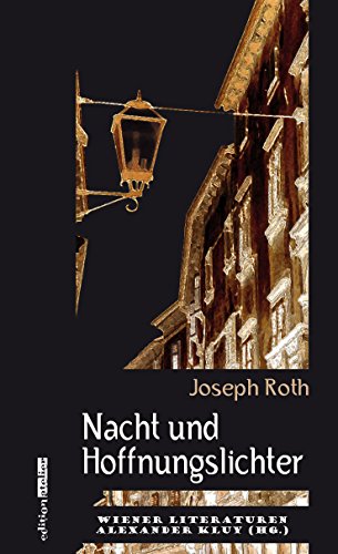 Nacht und Hoffnungslichter: Wiener Literaturen Band 7 (German Edition)
