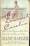 My Dearest Cecelia: A Novel of the Southern Belle Who Stole General Sherman's Heart