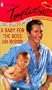 A Baby for the Boss (Bachelors & Babies, Book 5) (Harlequin Temptation #761)
