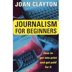 Journalism for Beginners: How to Get into Print and Get Paid for It