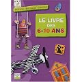 Le livre des 6-10 ans : Activit�, bricolage, Cr�ation
