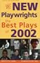 New Playwrights: The Best Plays of 2002