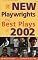 New Playwrights: The Best Plays of 2002
