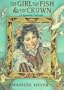 The Girl, the Fish, and the Crown: A Spanish Folktale