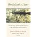 The Reflective Heart: Discovering Spiritual Intelligence in Ibn 'Arabi's 'Meccan Illuminations'