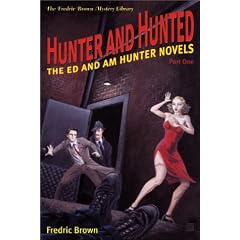 Hunter and Hunted: The Ed and Am Hunter Novels (Brown, Fredric, Frederic Brown Mystery Library.)