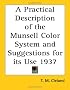 A Practical Description of the Munsell Color System and Suggestions for its Use 1937