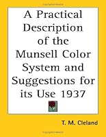 A Practical Description of the Munsell Color System and Suggestions for its Use 1937