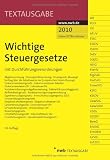 Produkt-Bild: Wichtige Steuergesetze: mit Durchf&uuml;hrungsverordnungen