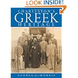 Charleston's Greek Heritage by George J. Morris