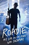 Roadie: My Life on the Road with Coldplay
