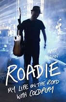 Roadie: My Life on the Road with Coldplay Roadie: My Life on the Road with Coldplay