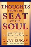 Thoughts From the Seat of the Soul: Meditations for Souls in Process