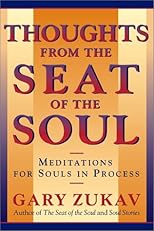 Thoughts From the Seat of the Soul: Meditations for Souls in Process