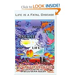 Life Is a Fatal Disease: Selected Poems 1964-1994