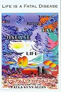 Life Is a Fatal Disease: Selected Poems 1964-1994
