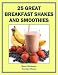Books : 25 Great Breakfast Shakes and Smoothies (Food Matters)