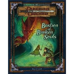 Bastion of Broken Souls (Dungeons and Dragons 3rd Edition Adventure)