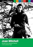 Joan Mitchell: Portrait of An Abstract Painter