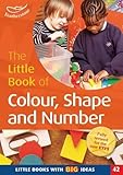 The little book of colour, shape and number : early mathematical experiences