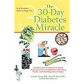 The 30-Day Diabetes Miracle (Lifestyle Center of America's Complete Program for Overcoming Diabetes, Restoring Health, and Rebuilding Natural Vitality) (Reprint) (Paperback)