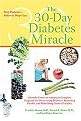 The 30-Day Diabetes Miracle (Lifestyle Center of America's Complete Program for Overcoming Diabetes, Restoring Health, and Rebuilding Natural Vitality) (Reprint) (Paperback)