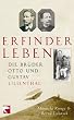 Erfinderleben: Die Br�der Otto und Gustav Lilienthal